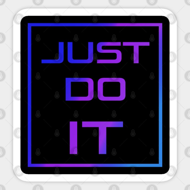 Just do it Sticker by D_Machine